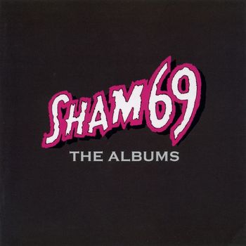 Sham 69 - The Albums