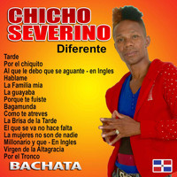 Chicho Severino - Diferente