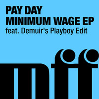 Pay Day - Minimum Wage EP
