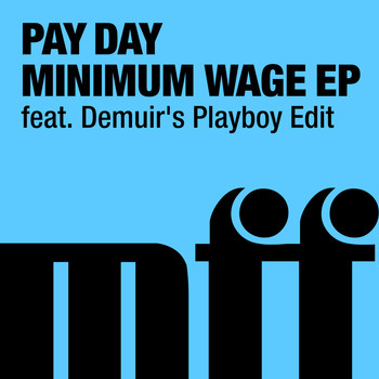 Pay Day - Minimum Wage EP
