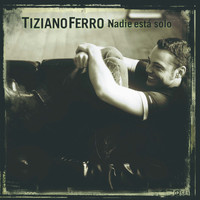 Tiziano Ferro - Nadie està solo