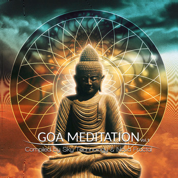 Various Artists - Goa Meditation, Vol. 1: Compiled by Sky Technology & Nova Fractal