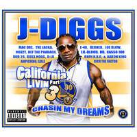 J-Diggs - California Livin', Pt. 3: Chasin' My Dreams (Explicit)
