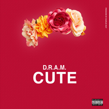 D.R.A.M. - Cute - Single (Explicit)