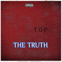Top - The Truth (feat. Tripple C) - Single (Explicit)