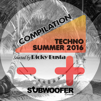 Ricky Busta - Subwoofer Records Presents Summer Techno 2016 (Compilation)