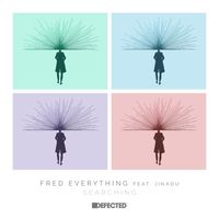 Fred Everything - Searching (feat. Jinadu)
