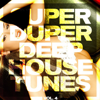 Various Artists - Super Duper Deep House Tunes, Vol. 4