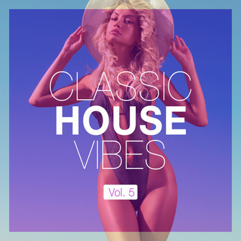 Various Artists - Classic House Vibes, Vol. 5
