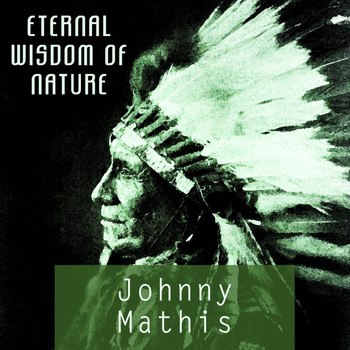 Johnny Mathis - Eternal Wisdom Of Nature