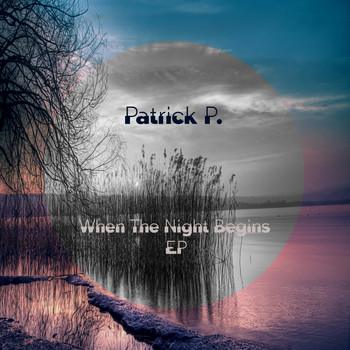 Patrick P. - When the Night Begins EP