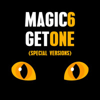 Magic6 - Get One (Special Versions)