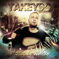 TAKEYDO - Never Be Lonely