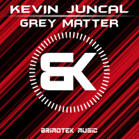 Kevin Juncal - Grey Matter