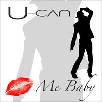 U-Can - Kiss Me Baby