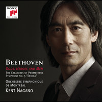 Kent Nagano - Beethoven: Gods, Heroes & Men