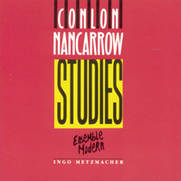 Ensemble Modern - Nancarrow: Studies / Tango / Piece No. 2 / Trio