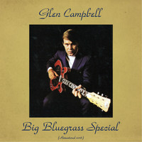 Glen Campbell - Big Bluegrass Special (Remastered 2016)