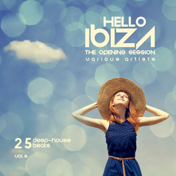 Various Artists - Hello IBIZA (The Opening Session) [25 Deep House Beats], Vol. 2