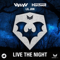 W&W & Hardwell & Lil Jon - Live the Night