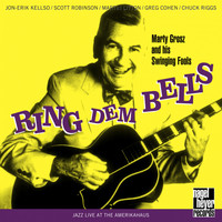Marty Grosz - Ring Dem Bells (Live)