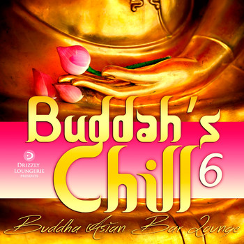 Various Artists - Buddah's Chill, Vol. 6 (Buddha Asian Bar Lounge)