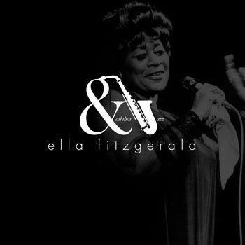Ella Fitzgerald - And All That Jazz - Ella Fitzgerald