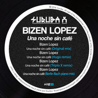 Bizen Lopez - Una Noche Sin Cafe