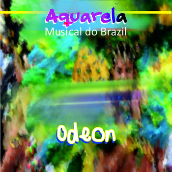Various Artists - Aquarela Musical do Brazil: Odeon