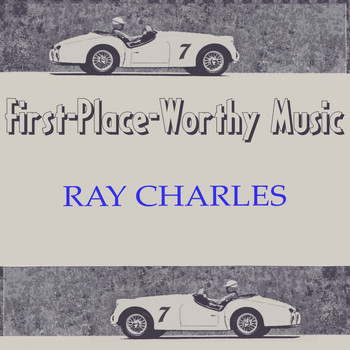 Ray Charles - First-Place-Worthy Music