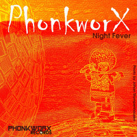 PhonkworX - Night Fever