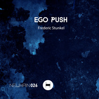 Frederic Stunkel - Ego Push