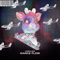 LoW&LoW - Dance Flow
