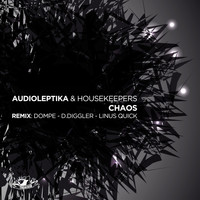 Audioleptika & HouseKeepers - Chaos