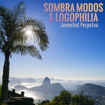 Sombra Modos & Logophilia - Juventud Perpetua