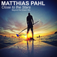 Matthias Pahl - Close to the Stars (Beyond the Dream Mix)