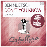 Ben Muetsch - Don't You Know