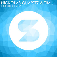 Nickolas Quartez - Did They Ever