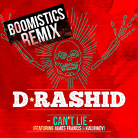 D-Rashid - Can't Lie (Boomistics Remix)