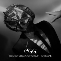 Electro Generator Group - To Believe