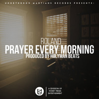 Roland - Prayer Every Morning