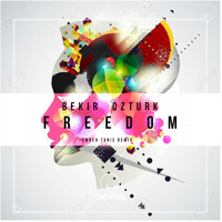 Bekir Ozturk - Freedom EP