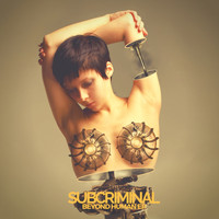 Subcriminal - Beyond Human EP