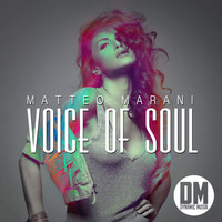 Matteo Marani - Voice Of Soul