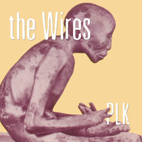 The Wires - PLK
