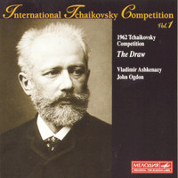 Vladimir Ashkenazy - Tchaikovsky Competition Vol. 1: 1962 - The Competition That Was A Draw