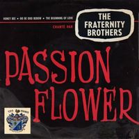 The Fraternity Brothers - Passion Flower