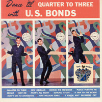 US Bonds - Dance 'Till Quarter to Three