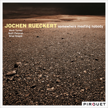 Jochen Rueckert - Somewhere Meeting Nobody