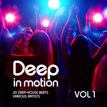 Various Artists - Deep in Motion, (20 Deep-House Beats) Vol. 1